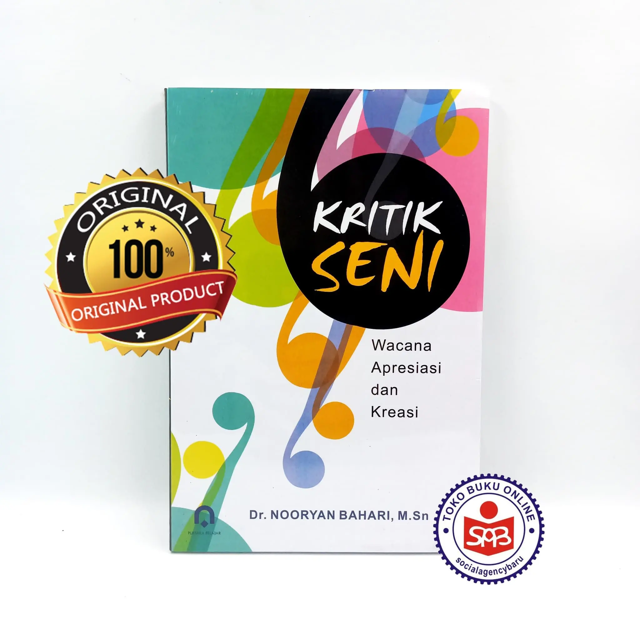 Kritik Seni : Wacana Apresiasi dan Kreasi - Nooryan Bahari