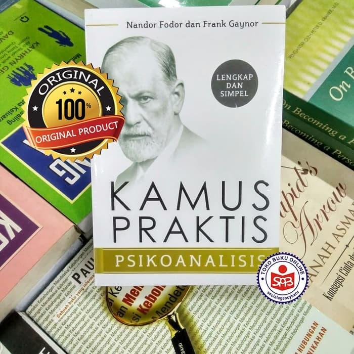 Gambar Kamus Praktis Psikoanalisis - Nandor Fodor dari Social Agency Baru Kota Yogyakarta Tokopedia