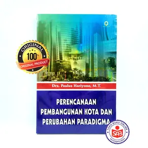 Perencanaan Pembangunan Kota Dan Perubahan Paradigma - Paulus Hariyono