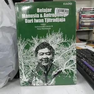 Belajar manusia & antropologi dari iwan tjitrajaya.
