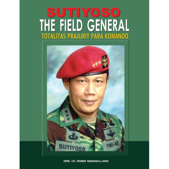 Gambar Buku Biografi Militer Sutiyoso - The Field General dari Tuhor.ID Kota Administrasi Jakarta Timur Tokopedia
