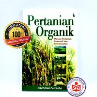 Gambar Pertanian Organik Menuju Pertanian Alternatif - Rachman Sutanto dari Social Agency Baru Kota Yogyakarta 1 Tokopedia