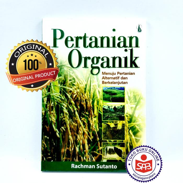 Gambar Pertanian Organik Menuju Pertanian Alternatif - Rachman Sutanto dari Social Agency Baru Kota Yogyakarta Tokopedia