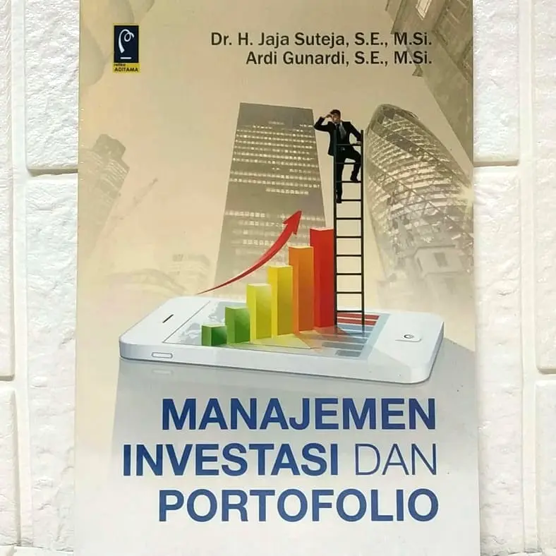 Buku MANAJEMEN INVESTASI DAN PORTOFOLIO Dr. H. Jaja Suteja, S.E., M. 0
