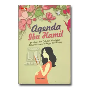 Agenda Ibu Hamil - Panduan dan Catatan Menjalani Kehamilan dari Minggu