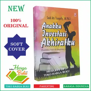 Anakku Investasi Akhiratku - Pendidikan Anak Ala Rasulullah RUMEDIA