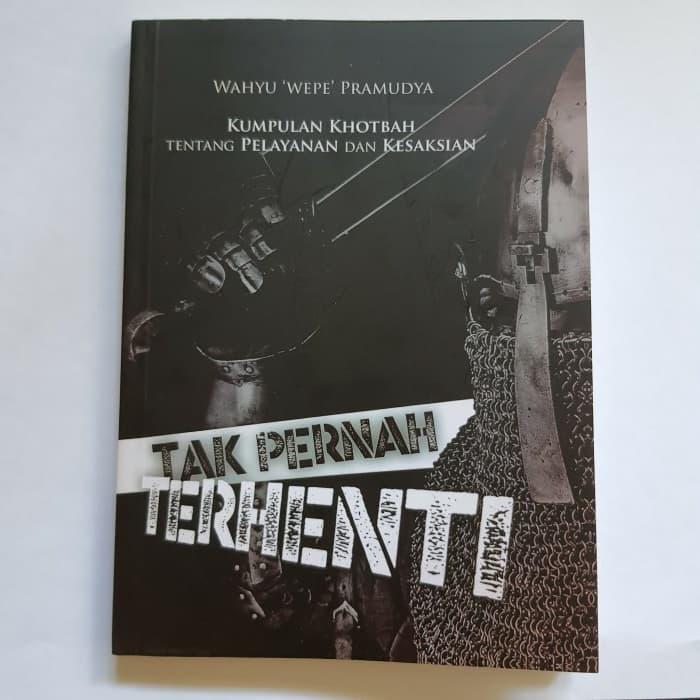 Gambar Buku Kumpulan Khotbah: Tak Pernah Terhenti Pdt. Wahyu Pramudya dari Bejana Retak Bookstore Indonesia Kota Surabaya Tokopedia