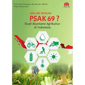 Ada Apa Dengan Psak 69? Studi Akuntansi Agrikultur Di Indonesia