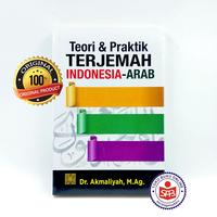 Gambar Buku Teori dan Praktik Terjemah Indonesia Arab - Akmaliyah dari Social Agency Baru Kota Yogyakarta 1 Tokopedia