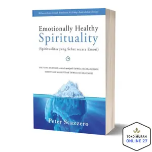 Buku EMOTIONALLY HEALTHY SPIRITUALITY (Spiritualitas yang Sehat