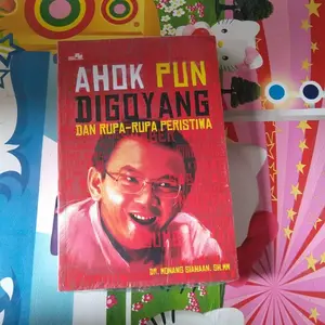 Ahok pun digoyang. k
