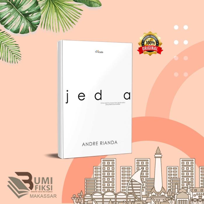 Gambar Jeda - Andre Rianda dari Bumi Fiksi Makassar Kota Makassar Tokopedia