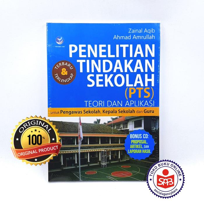 Gambar Penelitian Tindakan Sekolah (PTS) Teori Dan Aplikasi - Zainal Aqib dari Social Agency Baru Kota Yogyakarta Tokopedia
