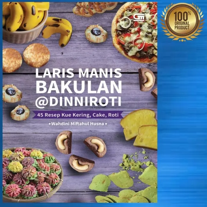 Buku Larisan Manis Bakulan @Dinnioti - 45 Resep Kue Kering ,Cake ,Roti