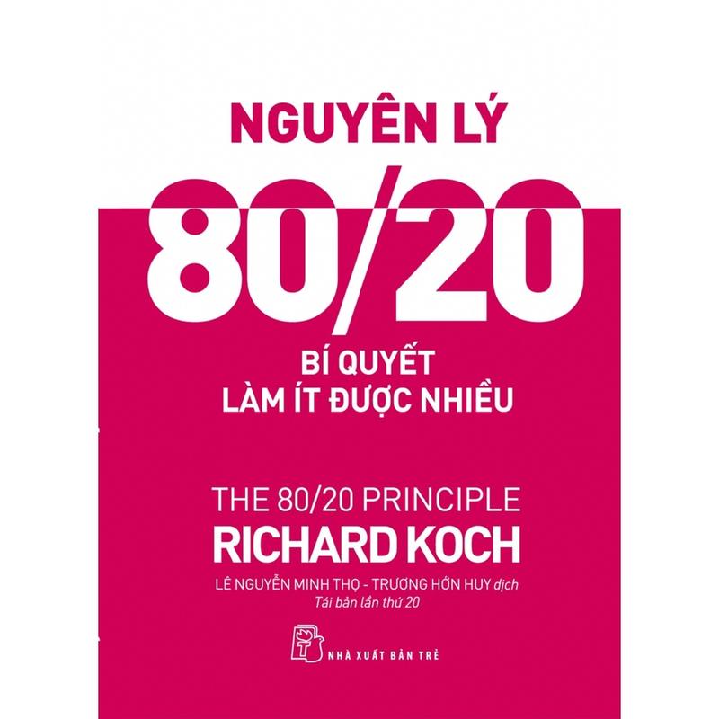 Sách - Nguyên Lý 80/20 - Bí Quyết Làm Ít Được Nhiều - NXB Trẻ