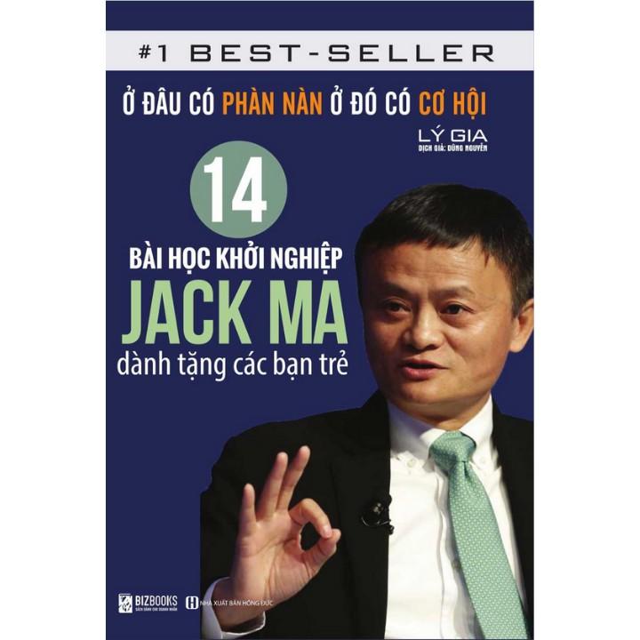 Sách - Ở đâu có phàn nàn ở đó có cơ hội: 14 bài học khởi nghiệp Jack …